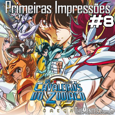 Primeiras ImpressÃµes #08 – Saint Seiya Omega