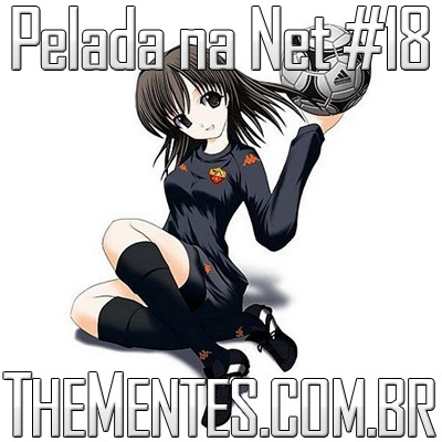 Pelada na Net #18