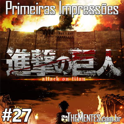 Primeiras ImpressÃµes #27 – Attack on Titan